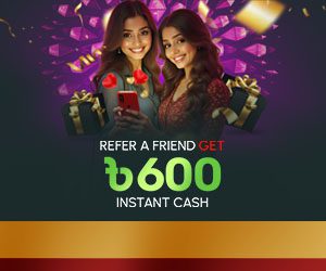 Invite your friend and earn 600 BDT for both of you